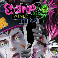 Stupid Never Dies